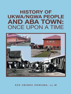 cover image of History of Ukwa/Ngwa People and Aba Town